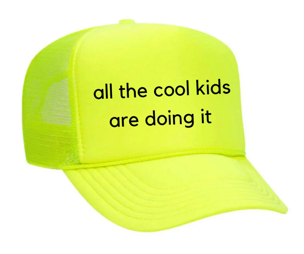 all the cool kids are doing it Trucker Hat - Image 12