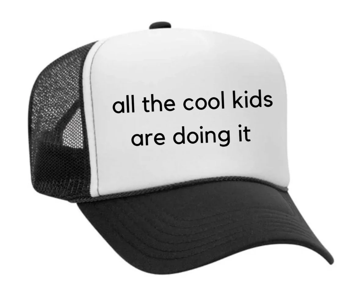 all the cool kids are doing it Trucker Hat - Image 19