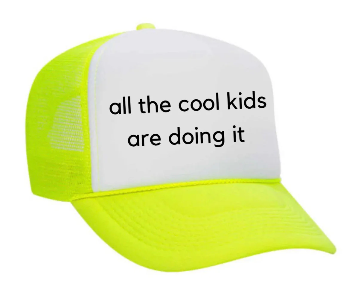all the cool kids are doing it Trucker Hat - Image 20