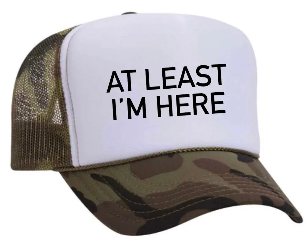 At Least I'm Here Trucker Hat - Image 23