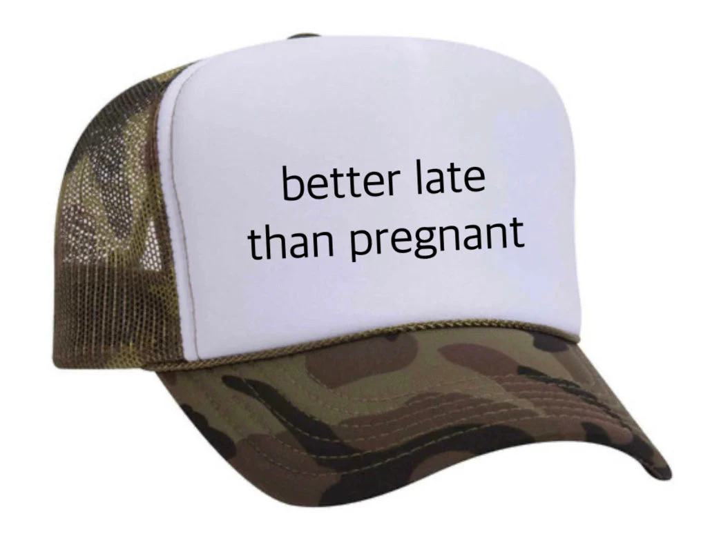 Better Late Than Pregnant Trucker Hat - Image 21