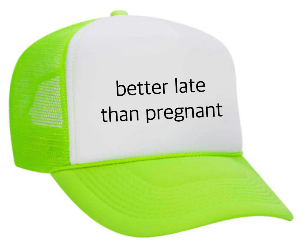 Better Late Than Pregnant Trucker Hat - Image 22