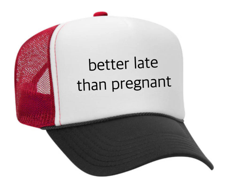 Better Late Than Pregnant Trucker Hat - Image 23