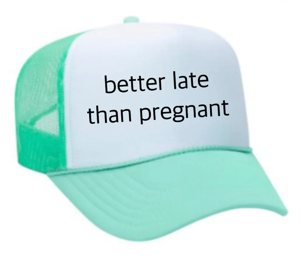 Better Late Than Pregnant Trucker Hat - Image 33