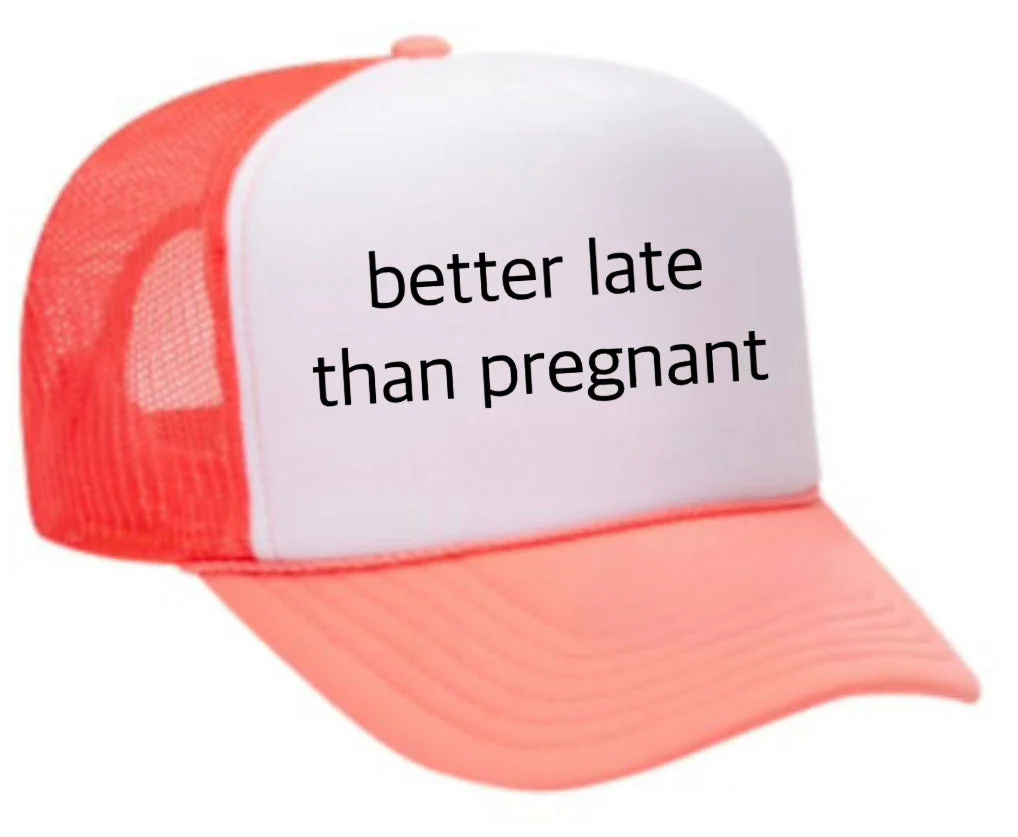 Better Late Than Pregnant Trucker Hat - Image 34