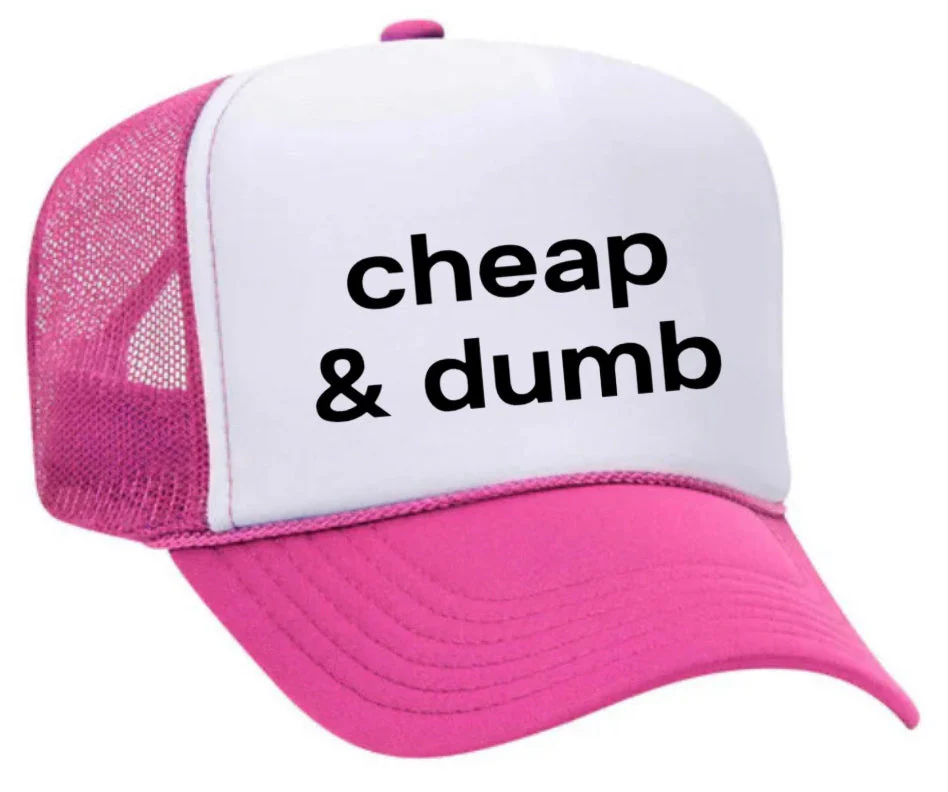 Cheap & Dumb Trucker Hat - Image 10