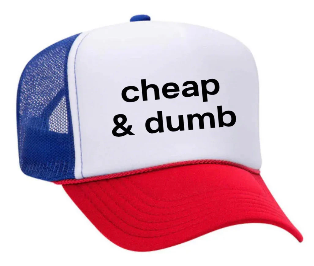 Cheap & Dumb Trucker Hat - Image 19