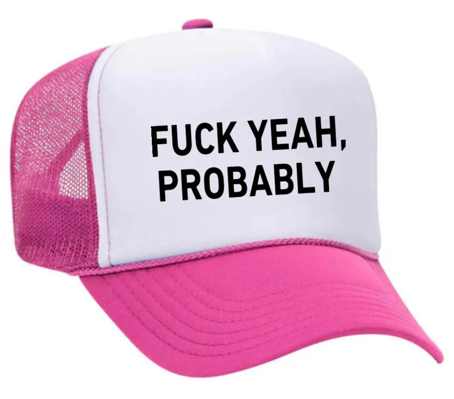 Fuck Yeah, Probably Trucker Hat - Image 13
