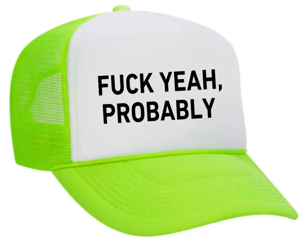 Fuck Yeah, Probably Trucker Hat - Image 17