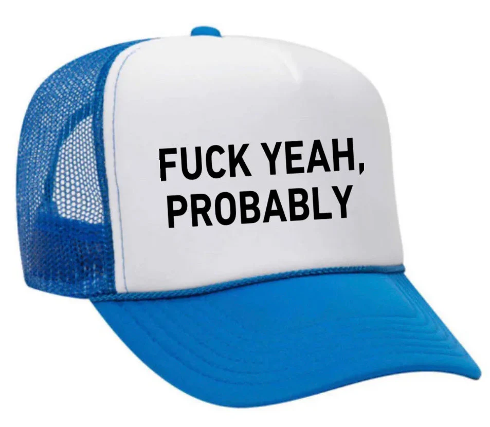 Fuck Yeah, Probably Trucker Hat - Image 19