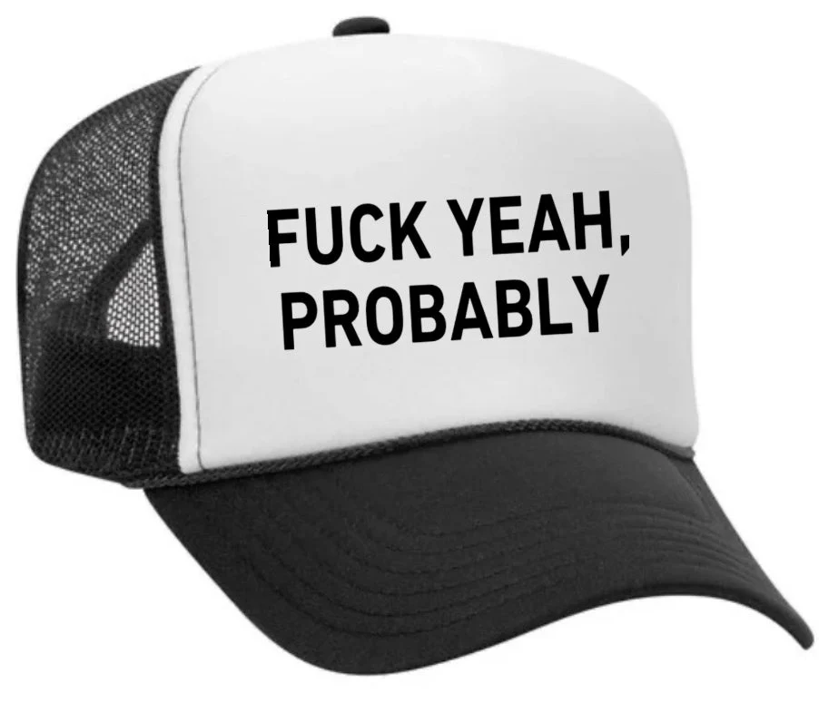 Fuck Yeah, Probably Trucker Hat - Image 32