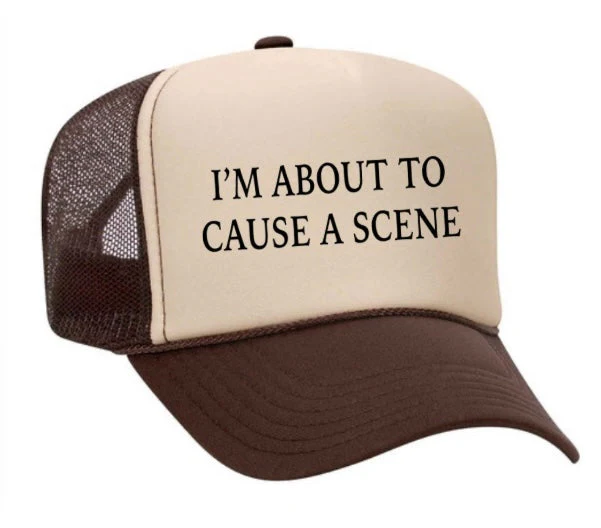 Iām About To Cause A Scene Trucker Hat - Image 31