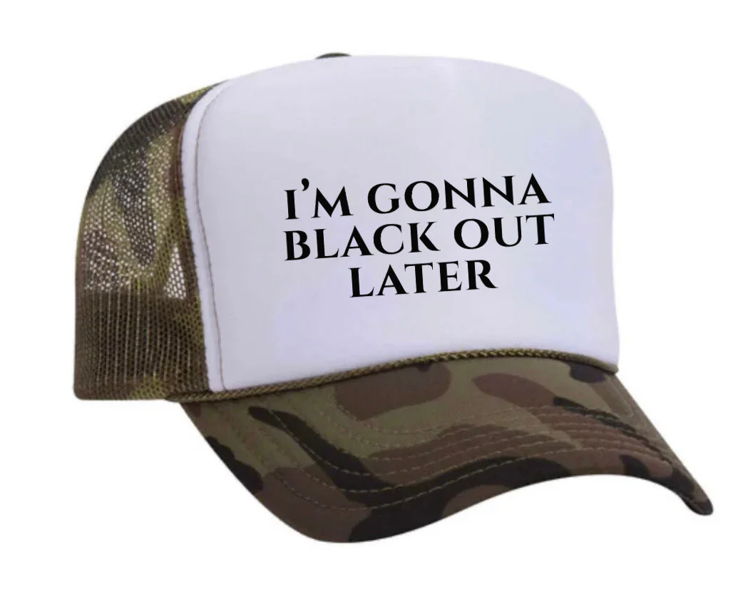 I’m Gonna Black Out Later Trucker Hat - Image 12
