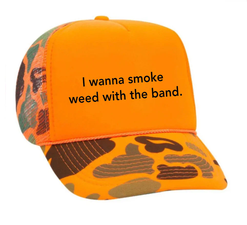 I wanna smoke weed with the band Trucker Hat - Image 10