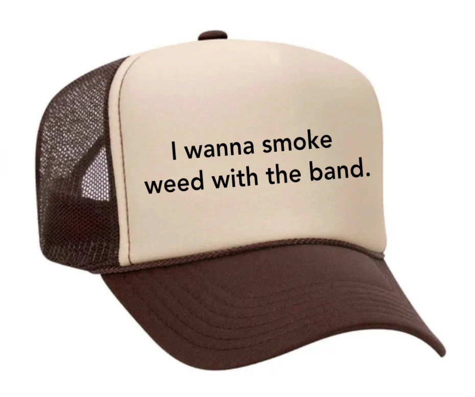 I wanna smoke weed with the band Trucker Hat - Image 21