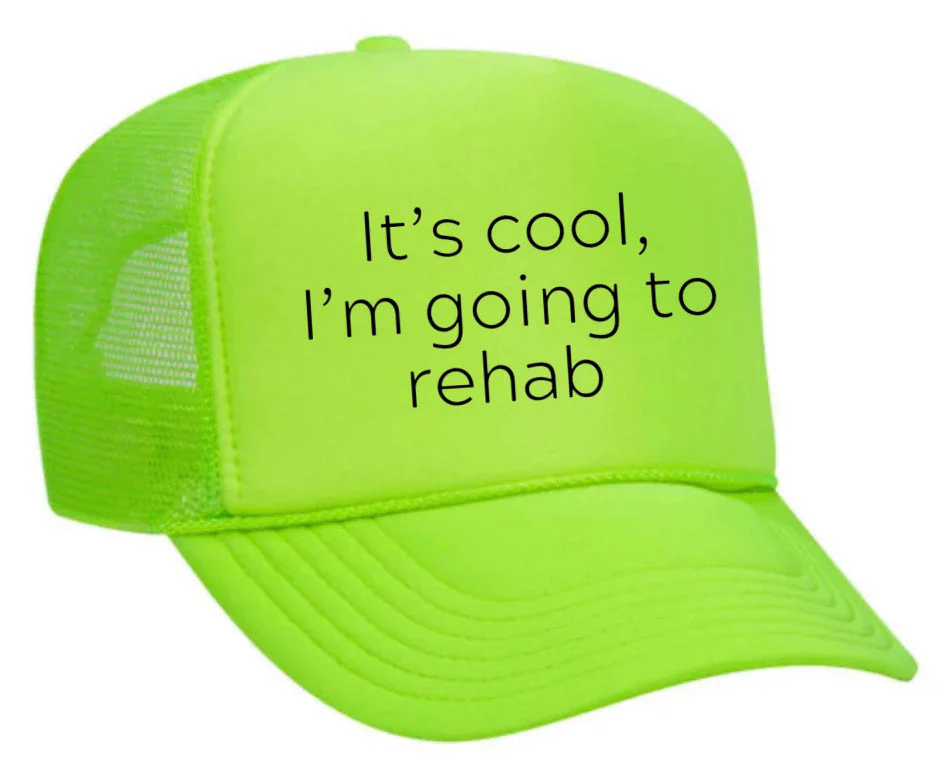 It's Cool, I'm Going to Rehab Trucker Hat - Image 17