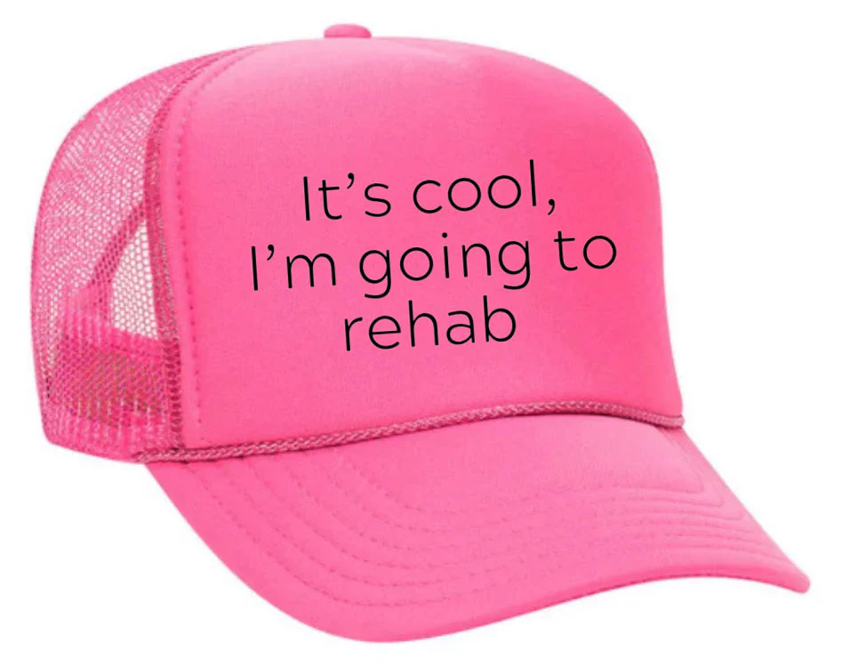 It's Cool, I'm Going to Rehab Trucker Hat - Image 18