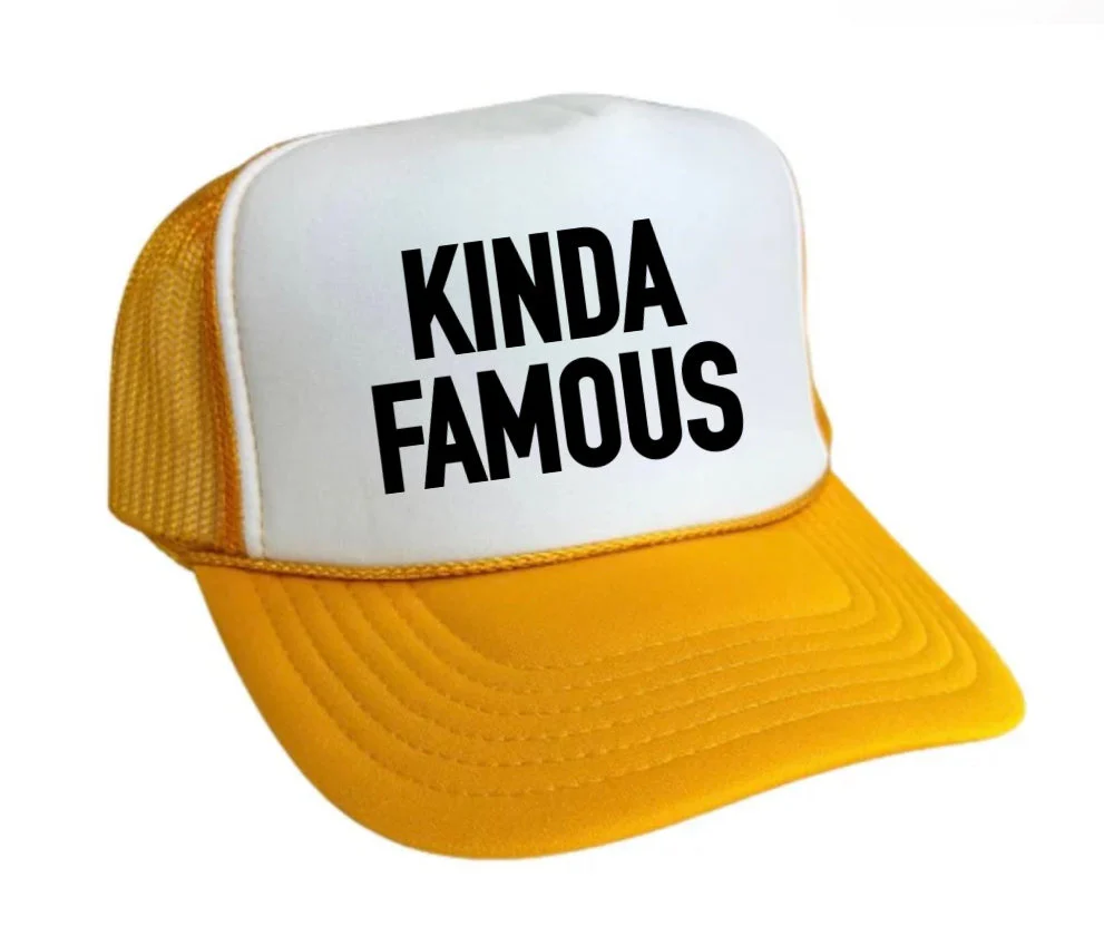 Kinda Famous Trucker Hat - Image 20