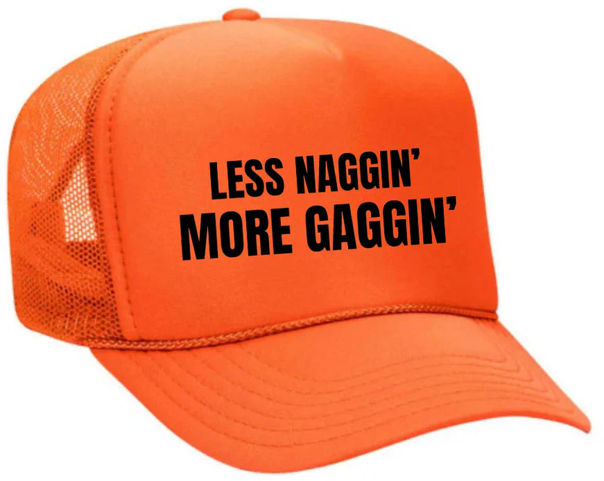 Less Naggin’ More Gaggin’ Trucker Hat - Image 6