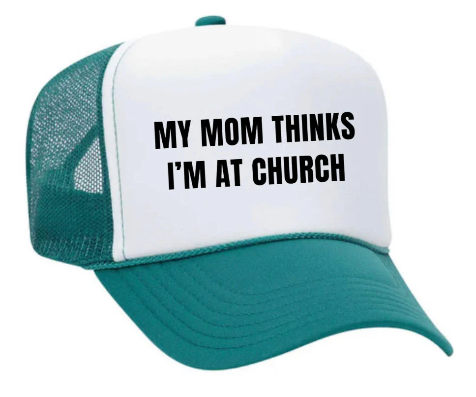 My Mom Thinks Iām at Church Trucker Hat - Image 22