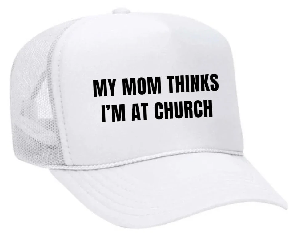 My Mom Thinks Iām at Church Trucker Hat - Image 7