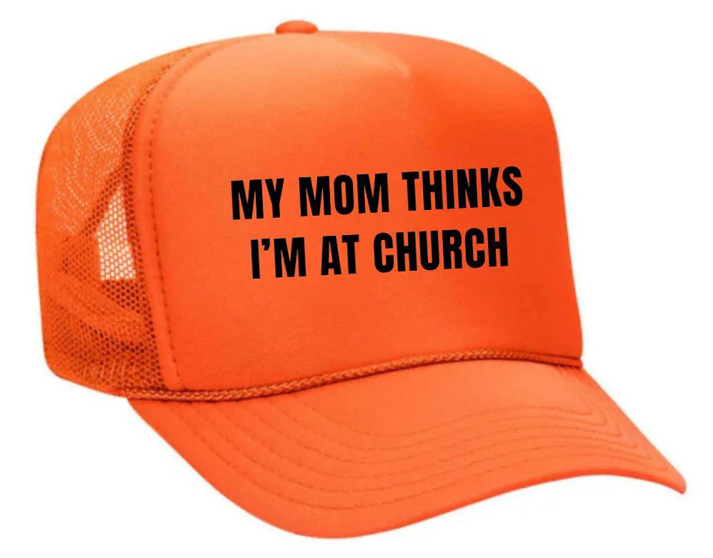My Mom Thinks Iām at Church Trucker Hat - Image 9