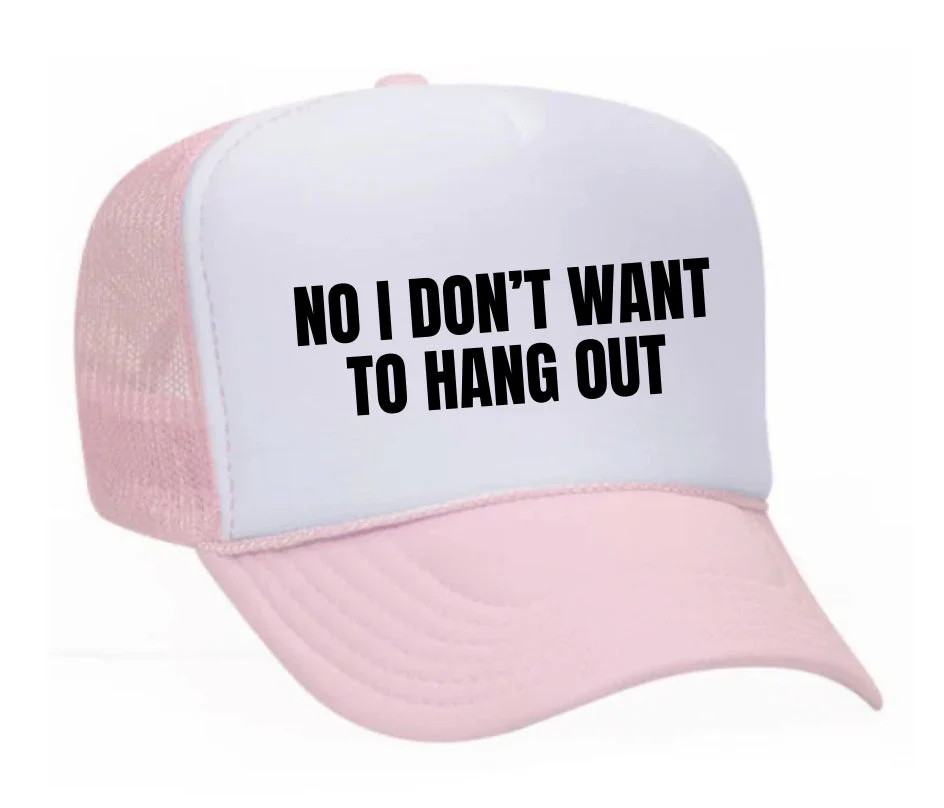 No I Don’t Want To Hang Out Trucker Hat - Image 3
