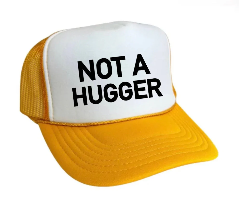 Not A Hugger Trucker Hat - Image 20