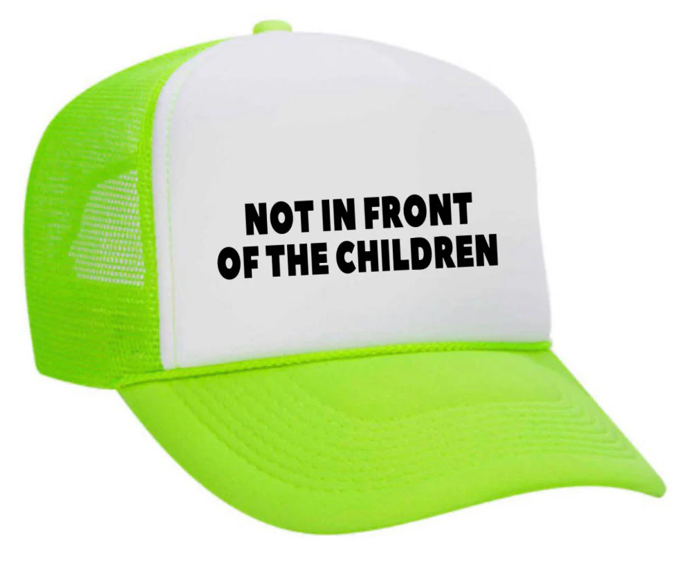 Not In Front Of The Children Trucker Hat - Image 19