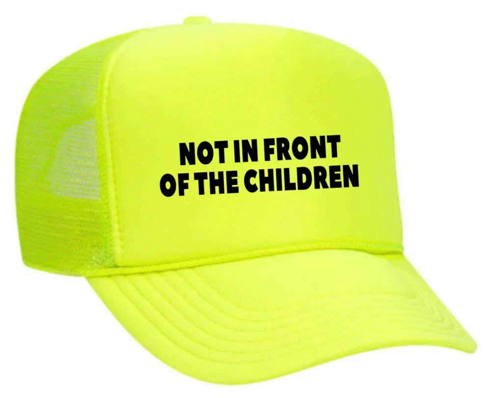 Not In Front Of The Children Trucker Hat - Image 24