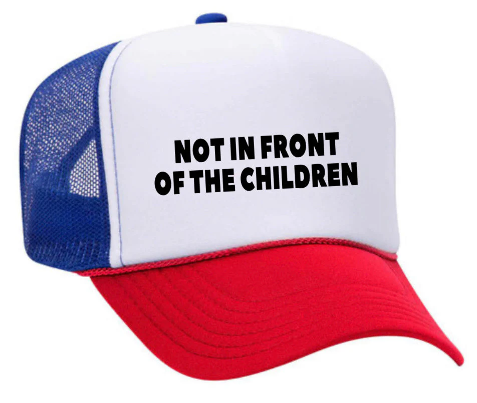 Not In Front Of The Children Trucker Hat - Image 25