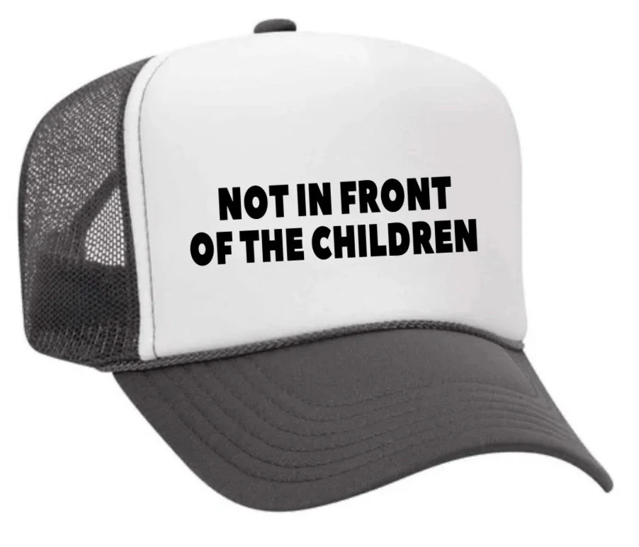 Not In Front Of The Children Trucker Hat - Image 26