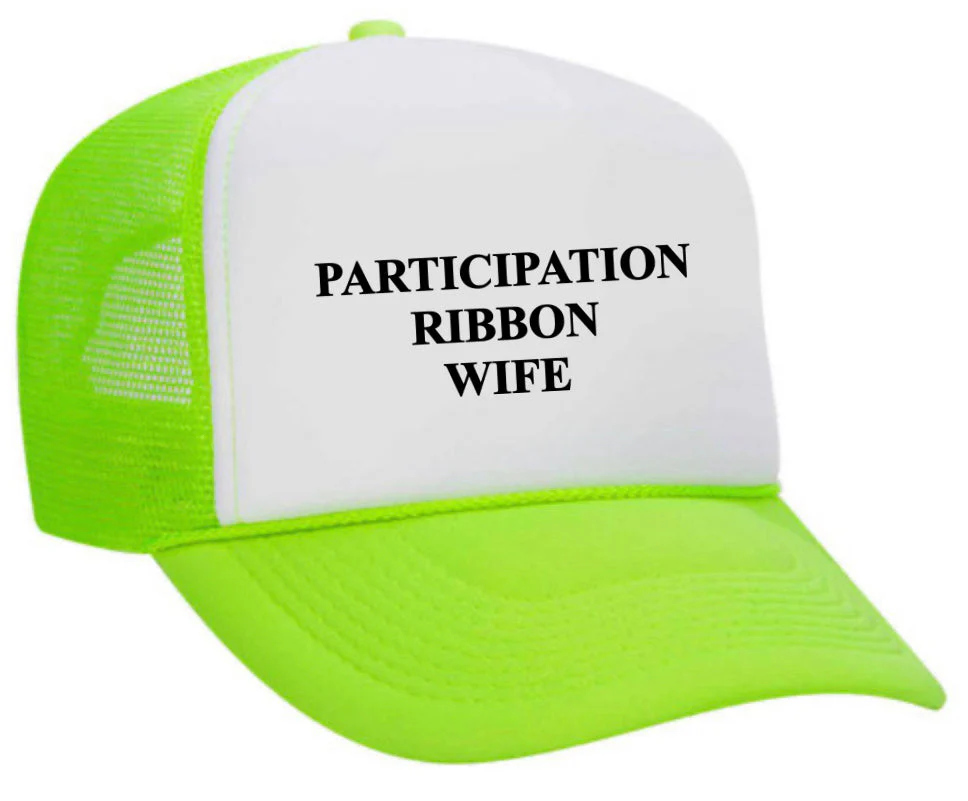 Participation Ribbon Wife Trucker Hat - Image 17