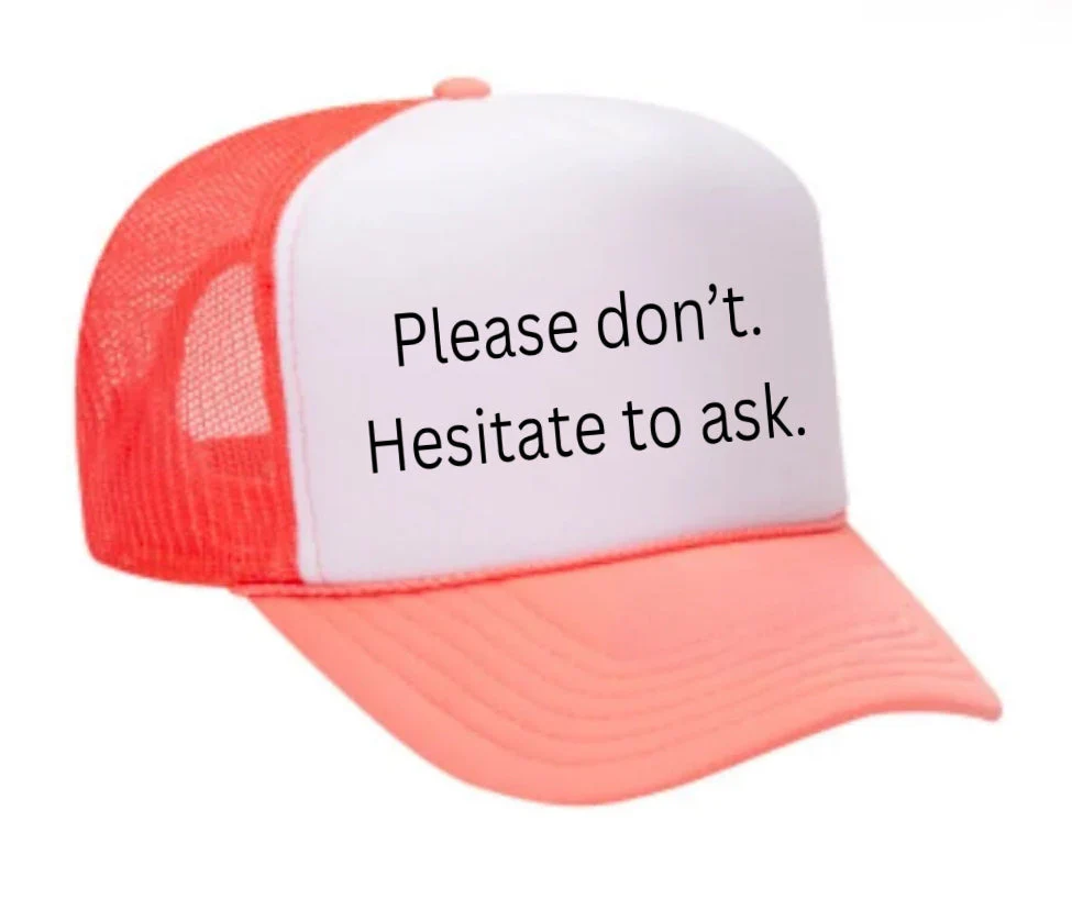 Please Don’t Hesitate To Ask Trucker Hat - Image 5